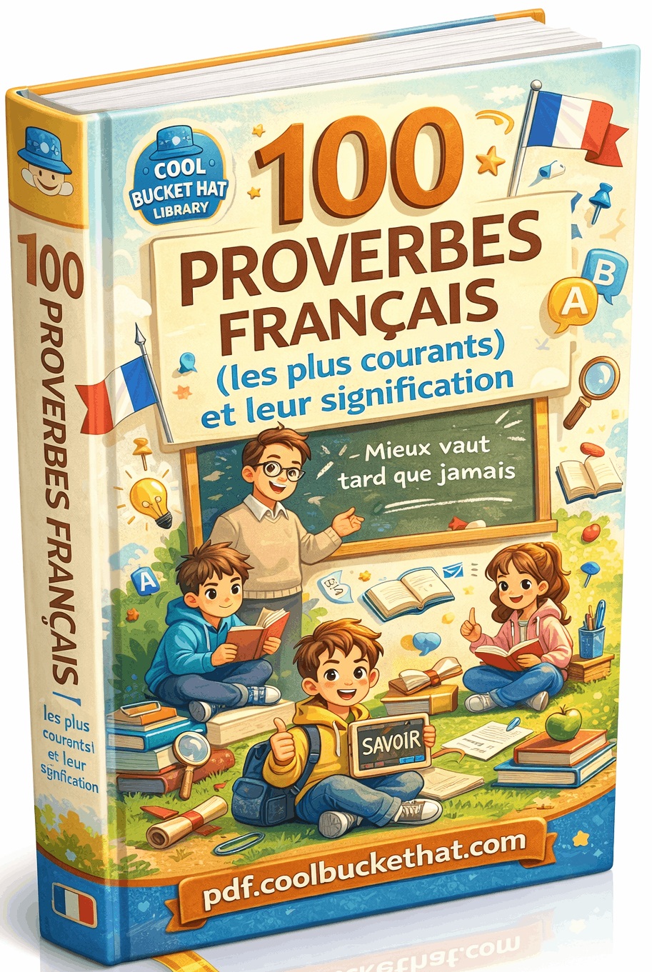 100 proverbes Français (les plus courants) et leurs significations
